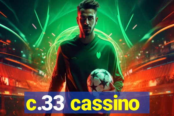 c.33 cassino